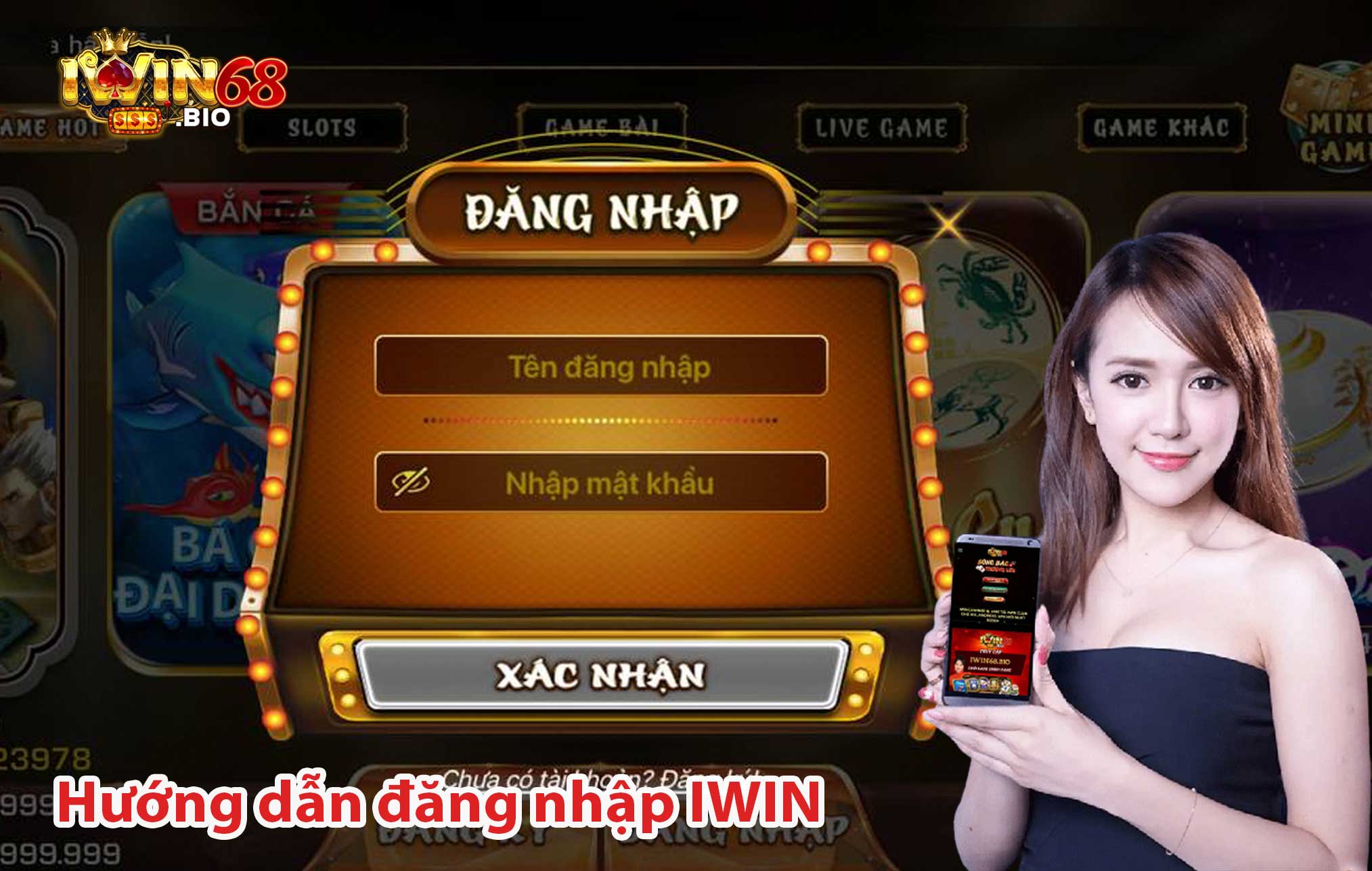 Hướng dẫn cách thức đăng nhập iWin nhanh, chính xác 100%